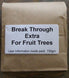 Break Through Extra for Fruit Trees
